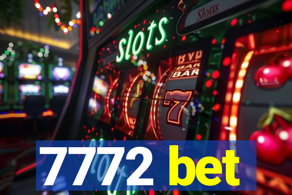 7772 bet